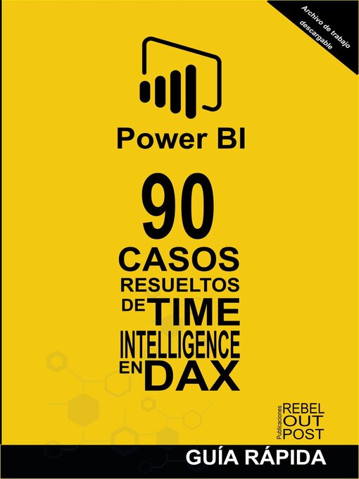 Title details for 90 Casos Resueltos de Time Intelligence en DAX by Ramón Javier Castro Amador - Available